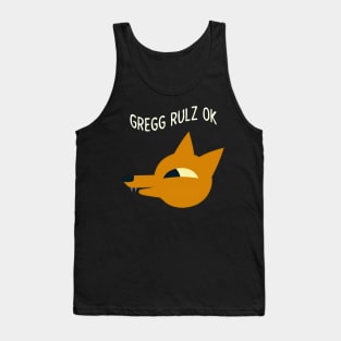 Gregg rulz ok Tank Top